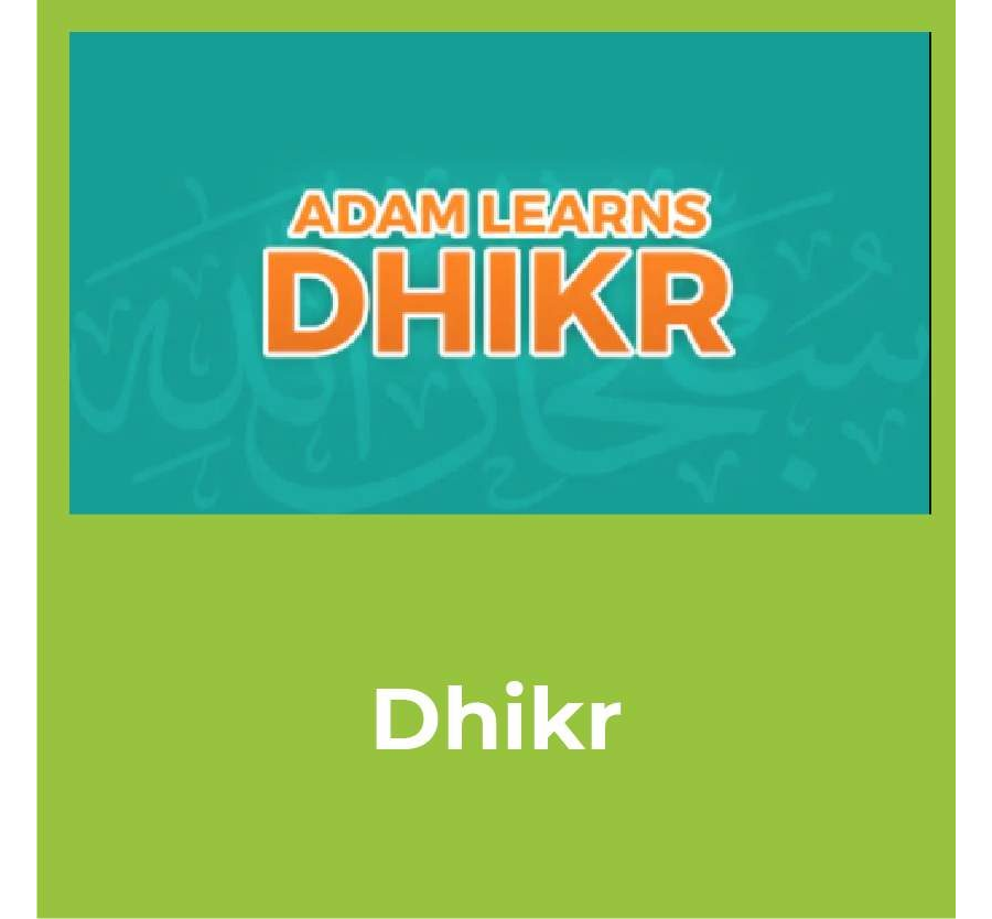 Adam Learns Dhikr